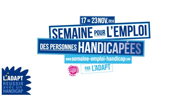 Du 17 au 23 novembre 2014, c’est la semaine pour l’emploi des personnes handicapées